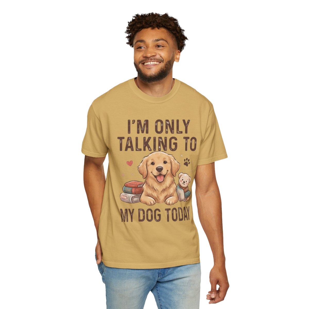 Color: Mustard | I'm Only Talking To My Dog Today Unisex Garment-Dyed Tee