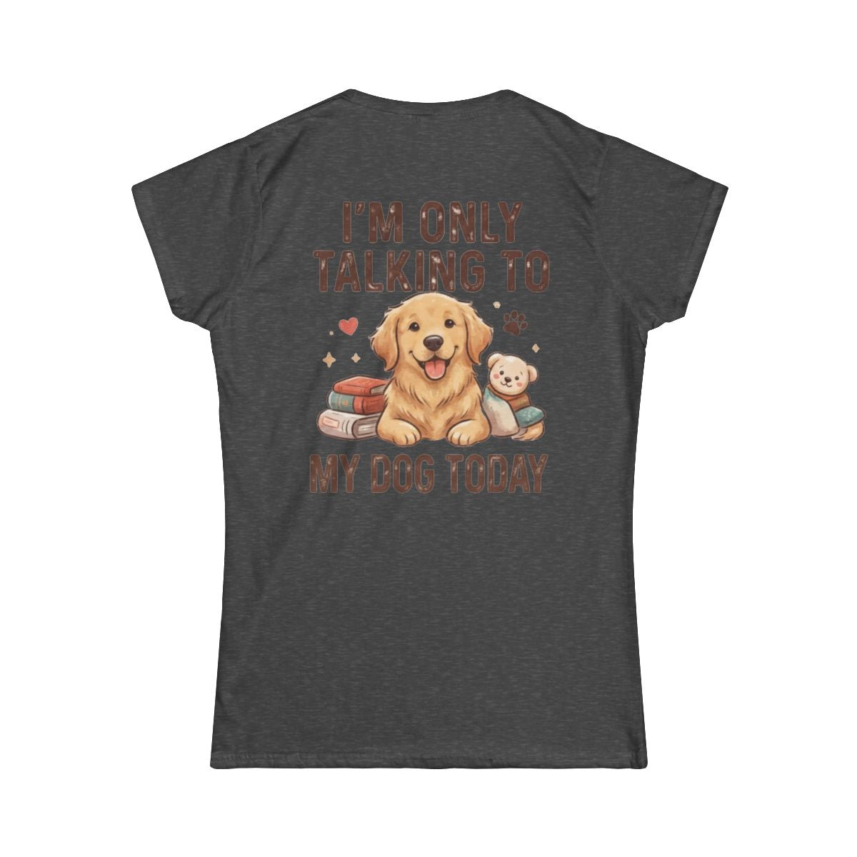 Color: Dark Heather | I'm Only Talking To My Dog Today Women's Tee