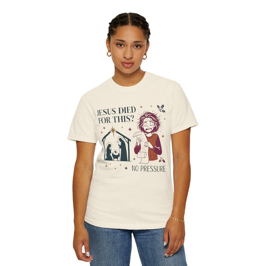 Color: Ivory | Jesus Died For This Unisex Garment-Dyed Tee