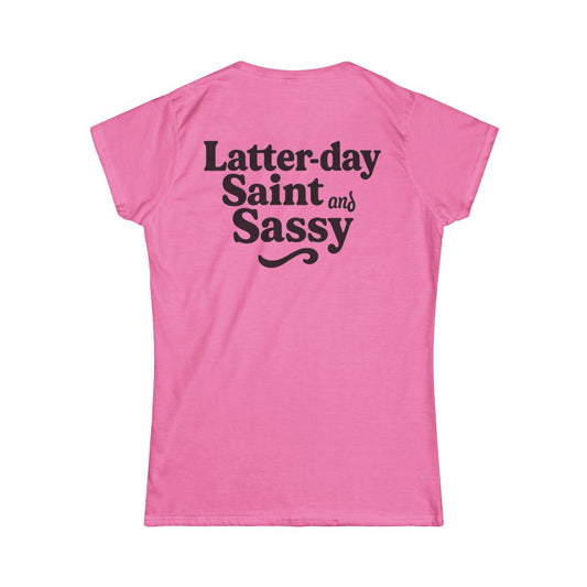 Color: Azalea | Latter Day Saint and Sassy Women's Tee