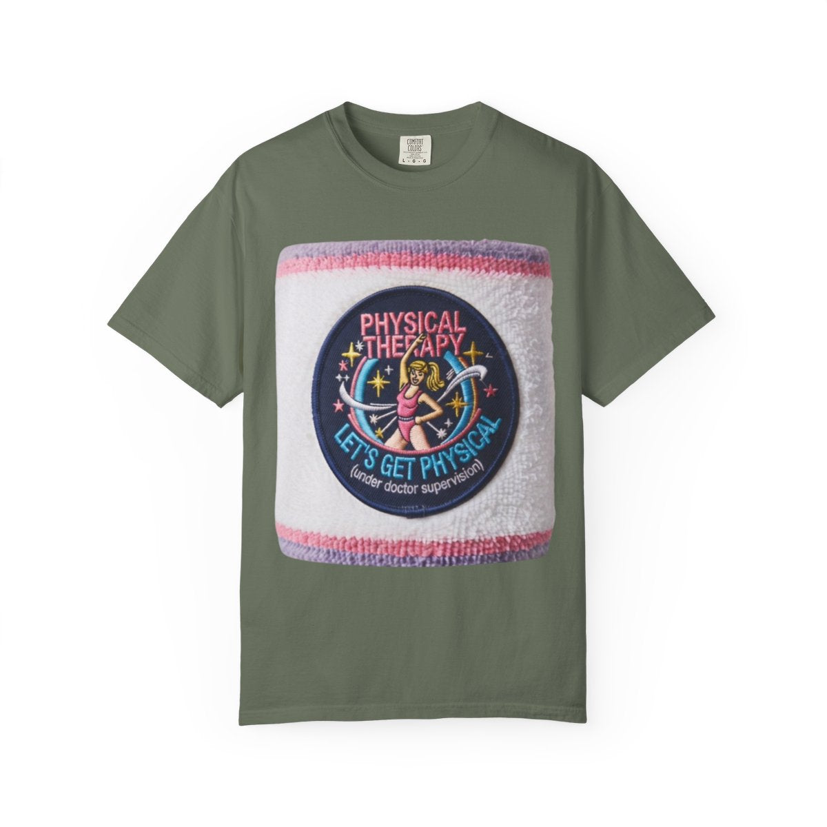 Color: Moss | Let's Get Physical Unisex Garment-Dyed Tee