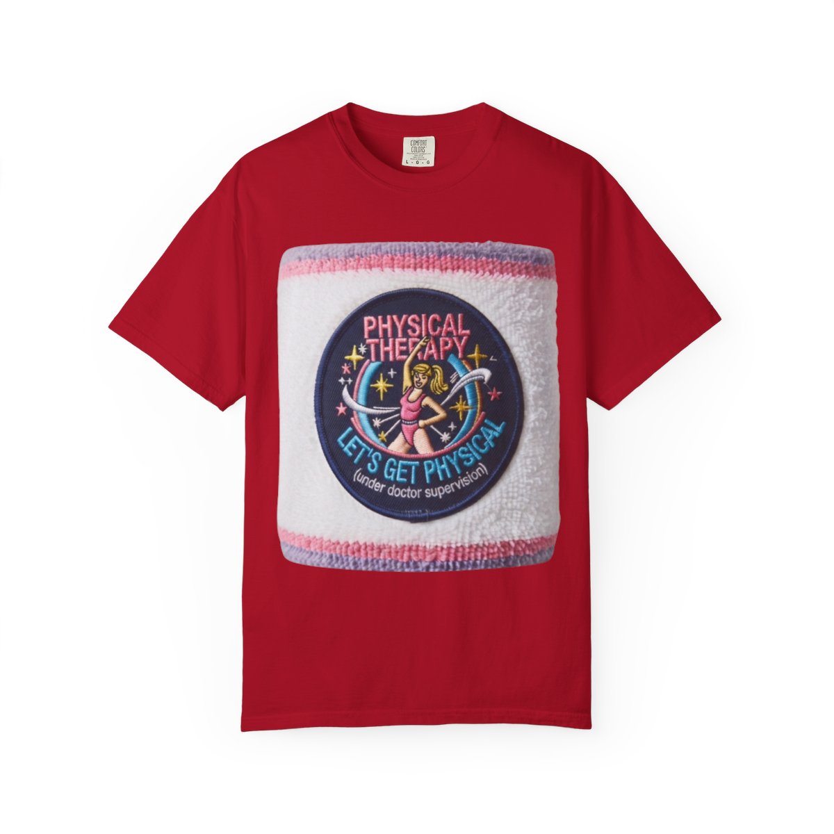 Color: Red | Let's Get Physical Unisex Garment-Dyed Tee