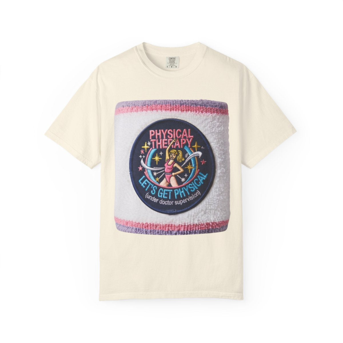Color: Ivory | Let's Get Physical Unisex Garment-Dyed Tee