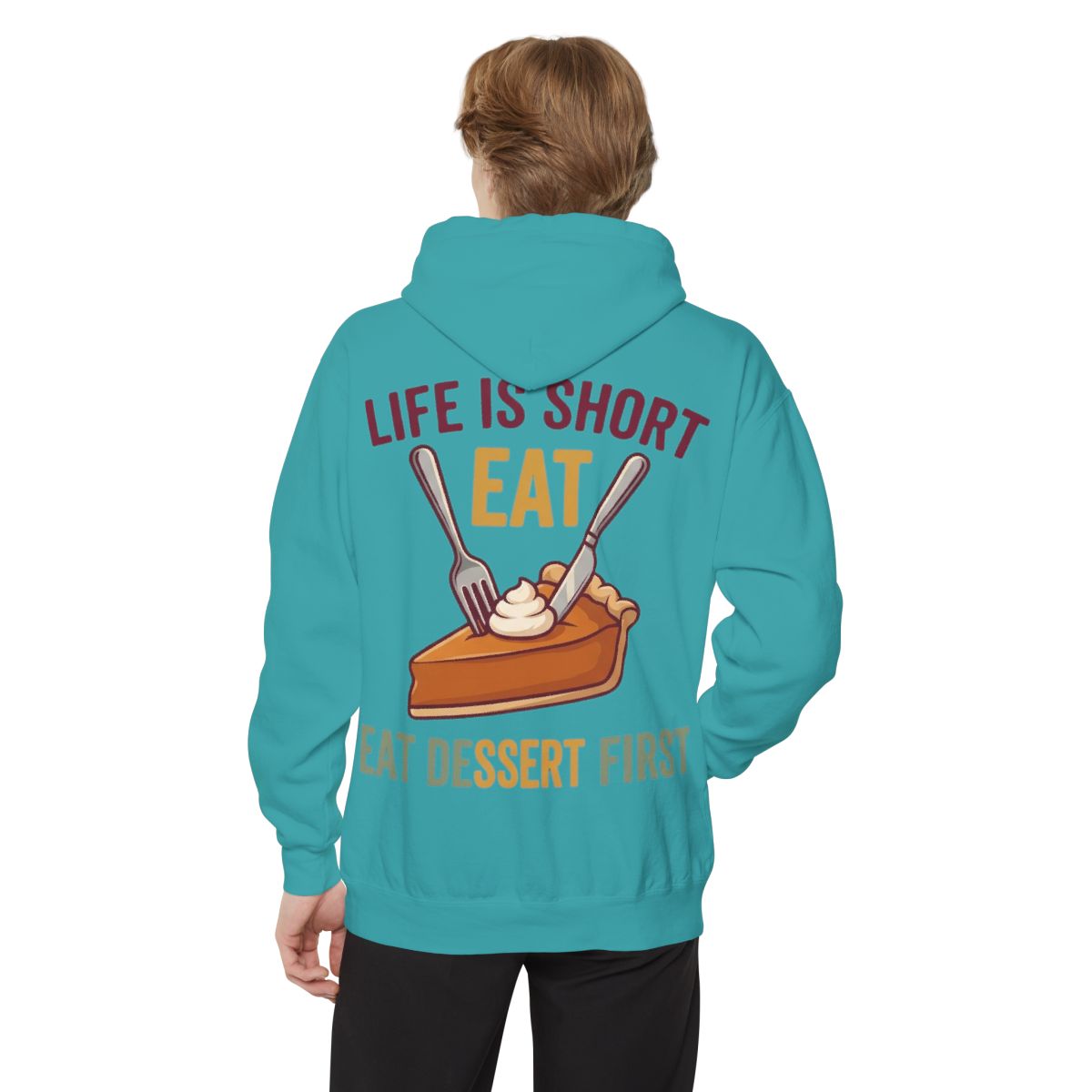Color: Seafoam | Life Is Short - Eat Garment-Dyed Hoodie
