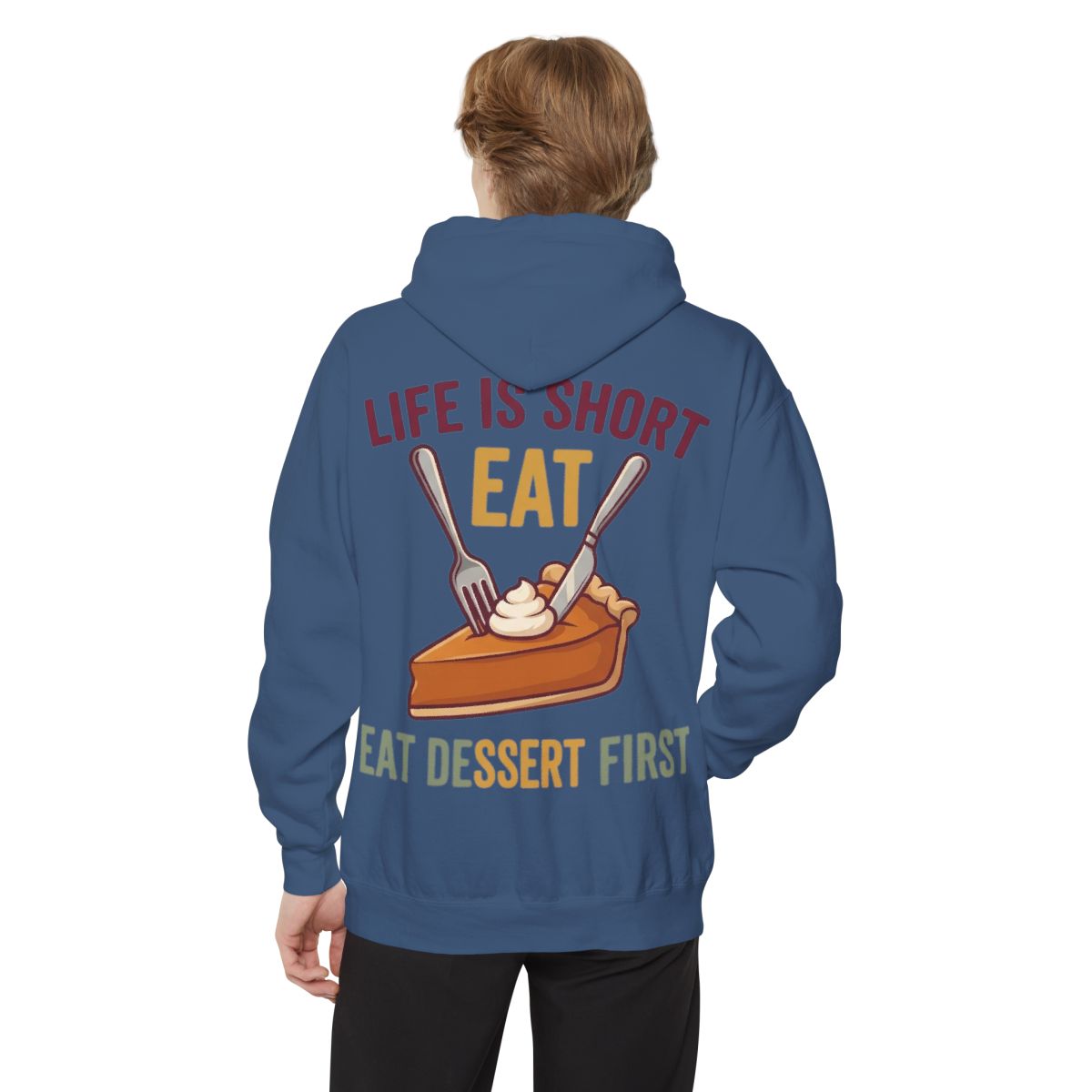 Color: True Navy | Life Is Short - Eat Garment-Dyed Hoodie