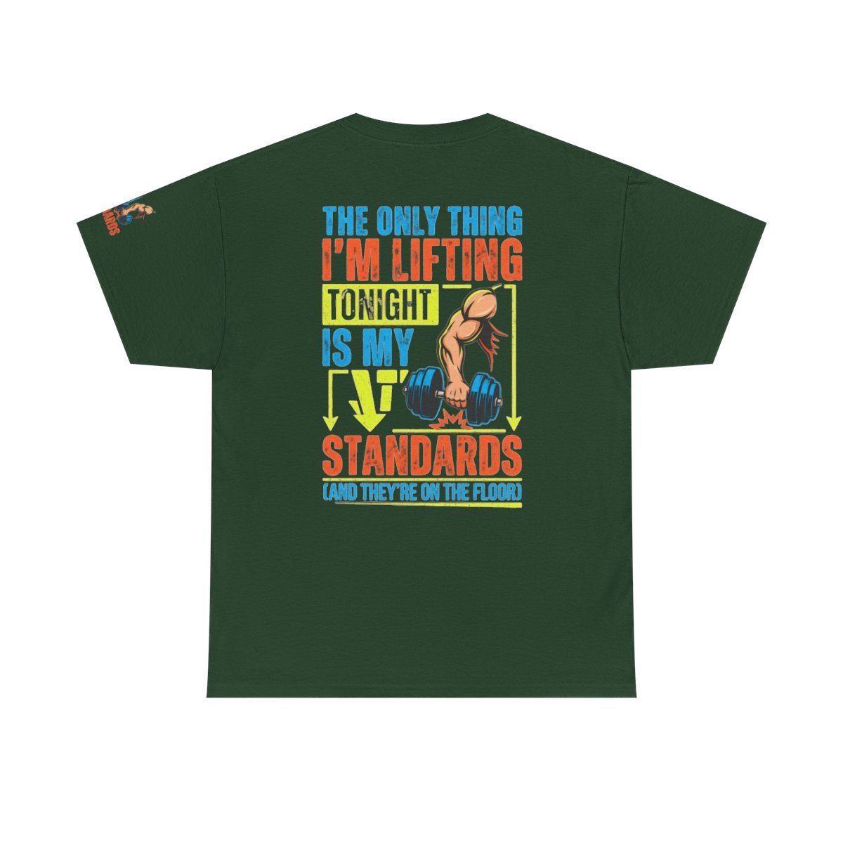 Color: Forest Green | Lifting Standards Premium Graphic Tee