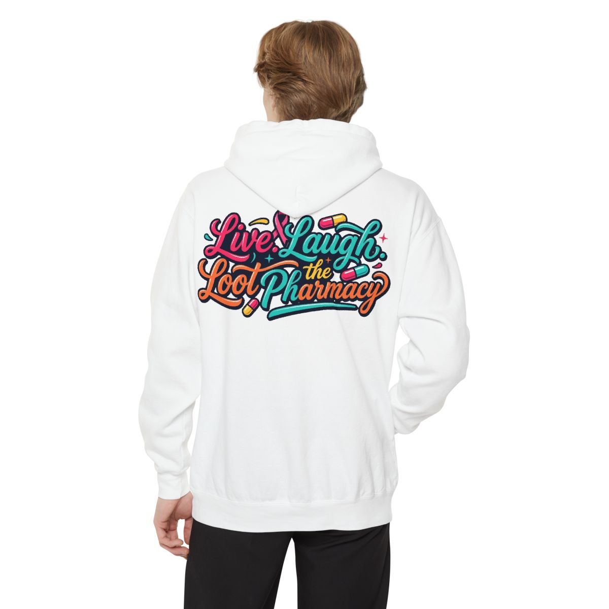 Color: White | Live Laugh Loot The Pharmacy Garment-Dyed Hoodie