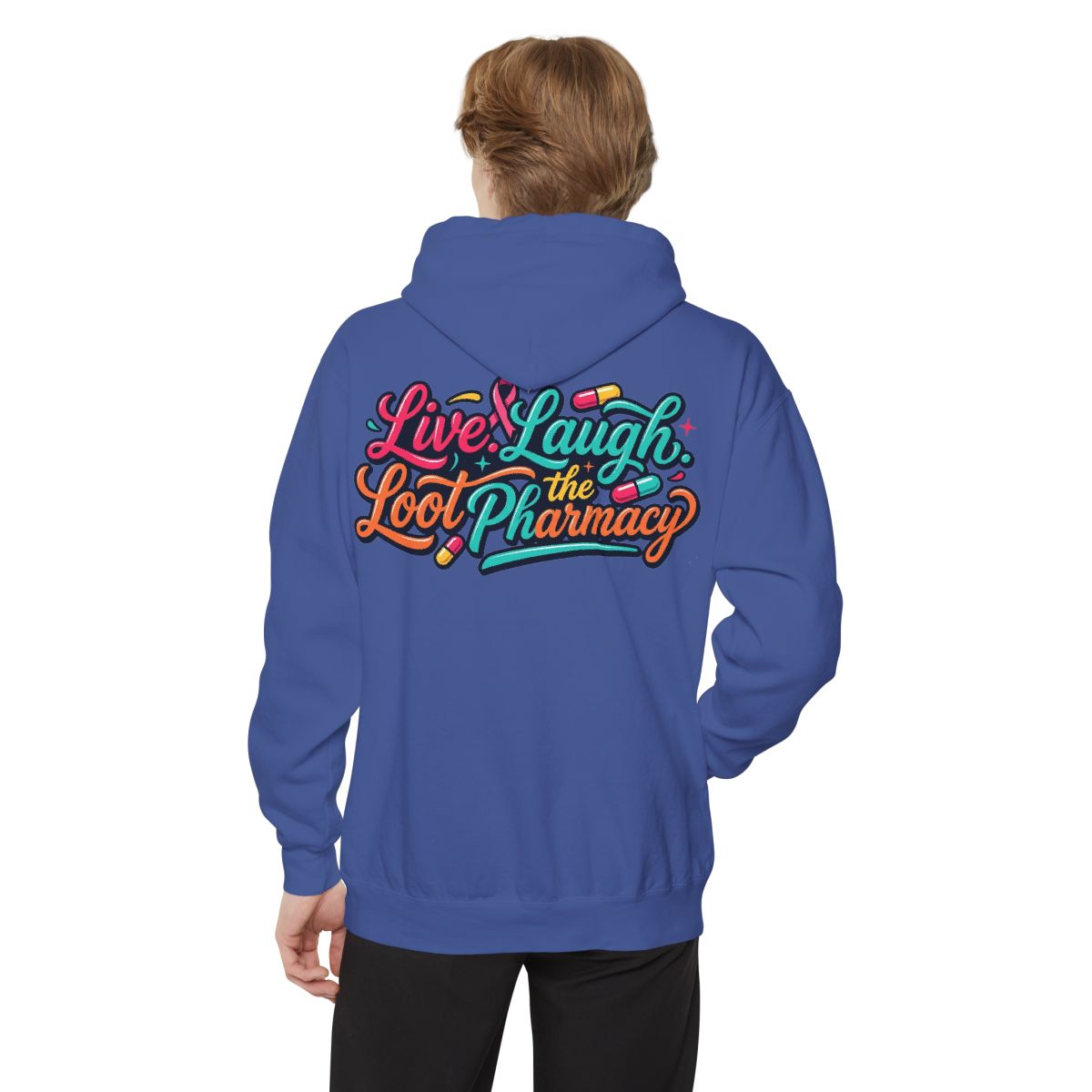 Color: Flo Blue | Live Laugh Loot The Pharmacy Garment-Dyed Hoodie