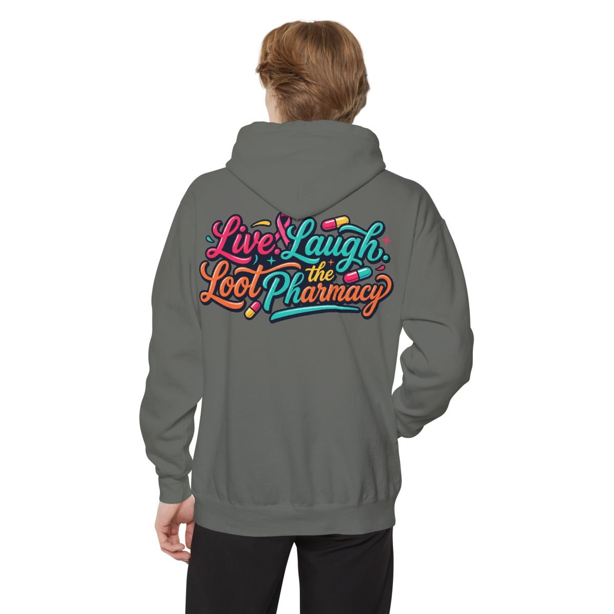 Color: Grey | Live Laugh Loot The Pharmacy Garment-Dyed Hoodie