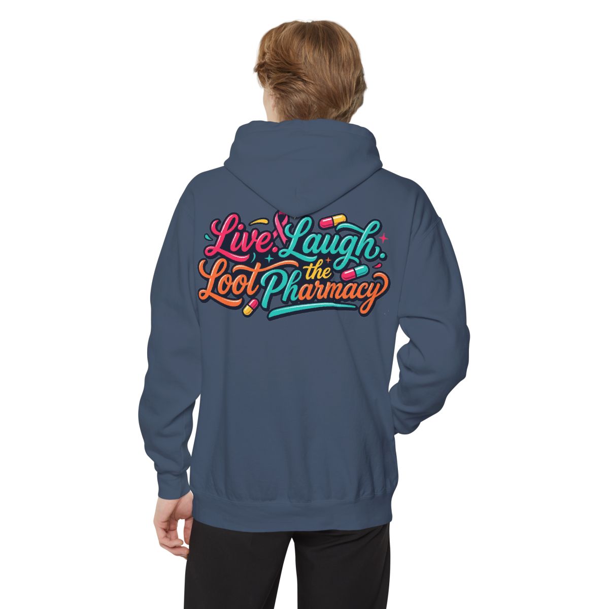 Color: Denim | Live Laugh Loot The Pharmacy Garment-Dyed Hoodie