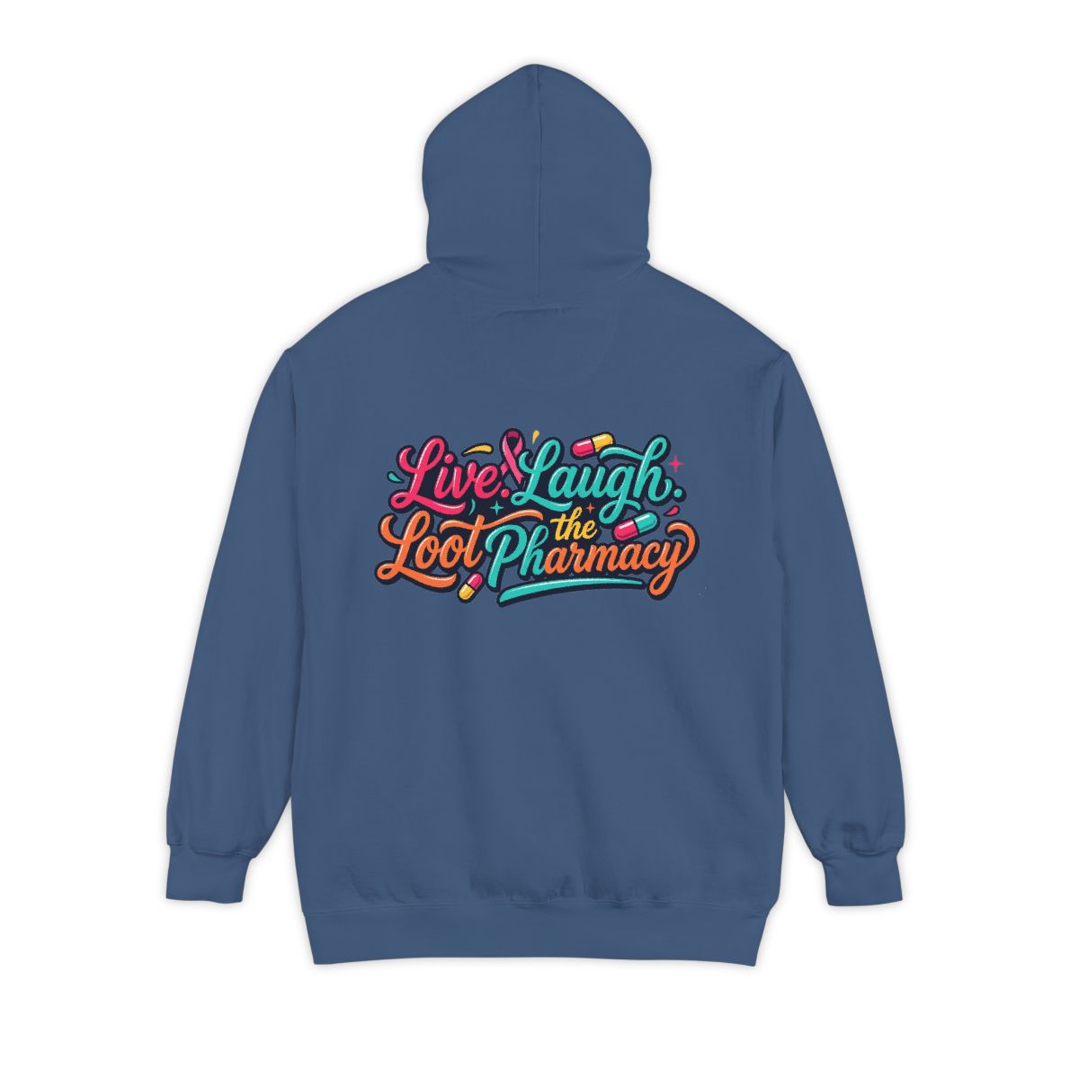 Color: True Navy | Live Laugh Loot The Pharmacy Garment-Dyed Hoodie