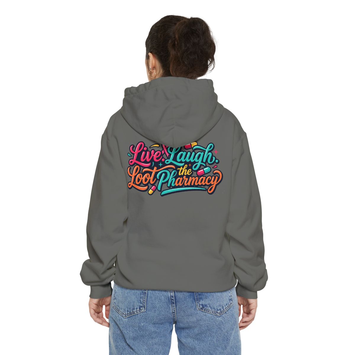 Color: Grey | Live Laugh Loot The Pharmacy Garment-Dyed Hoodie