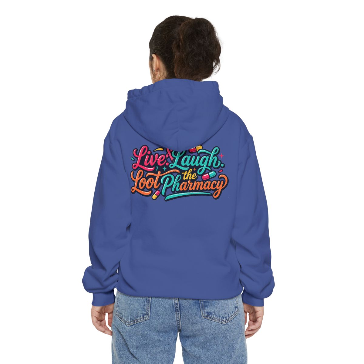 Color: Flo Blue | Live Laugh Loot The Pharmacy Garment-Dyed Hoodie