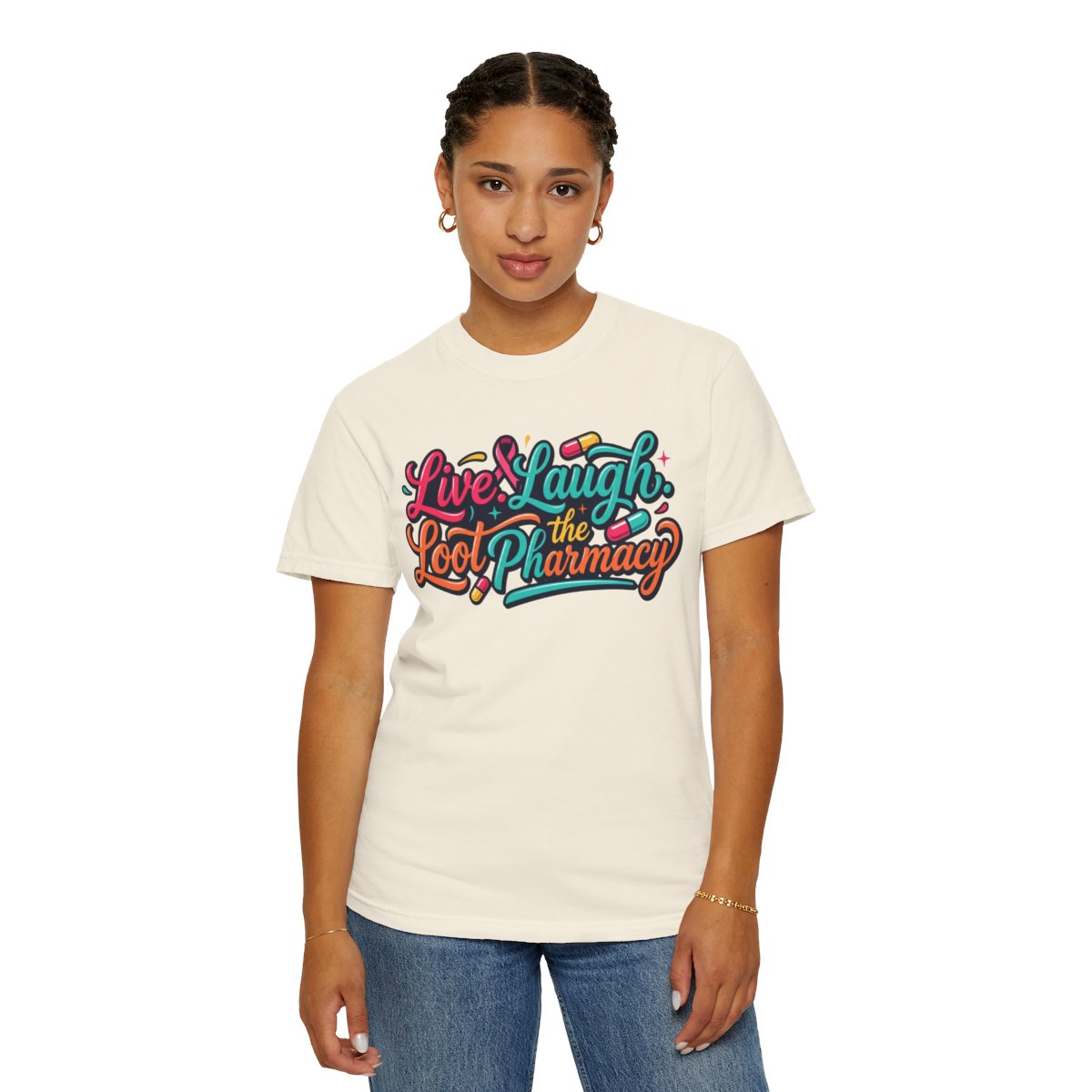 Color: Ivory | Live Laugh Loot The Pharmacy Unisex Garment-Dyed Tee