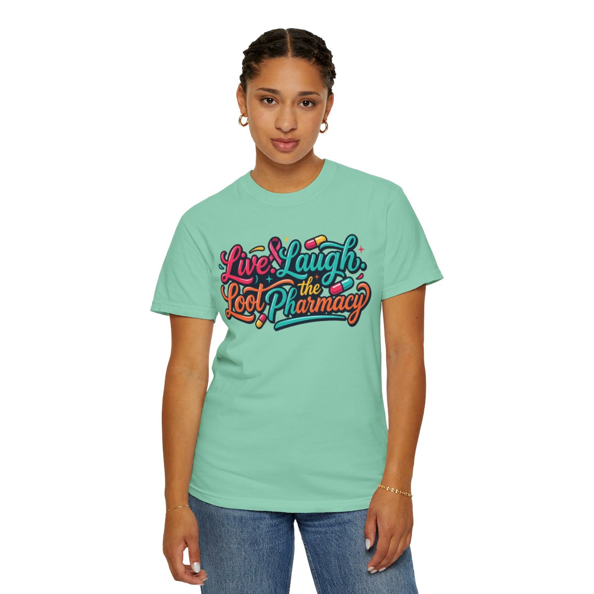 Color: Island Reef | Live Laugh Loot The Pharmacy Unisex Garment-Dyed Tee