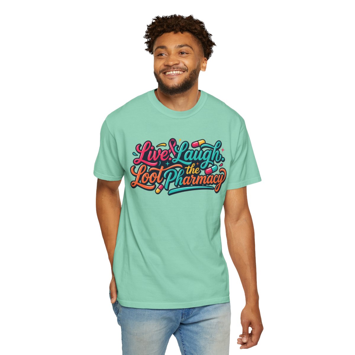 Color: Island Reef | Live Laugh Loot The Pharmacy Unisex Garment-Dyed Tee