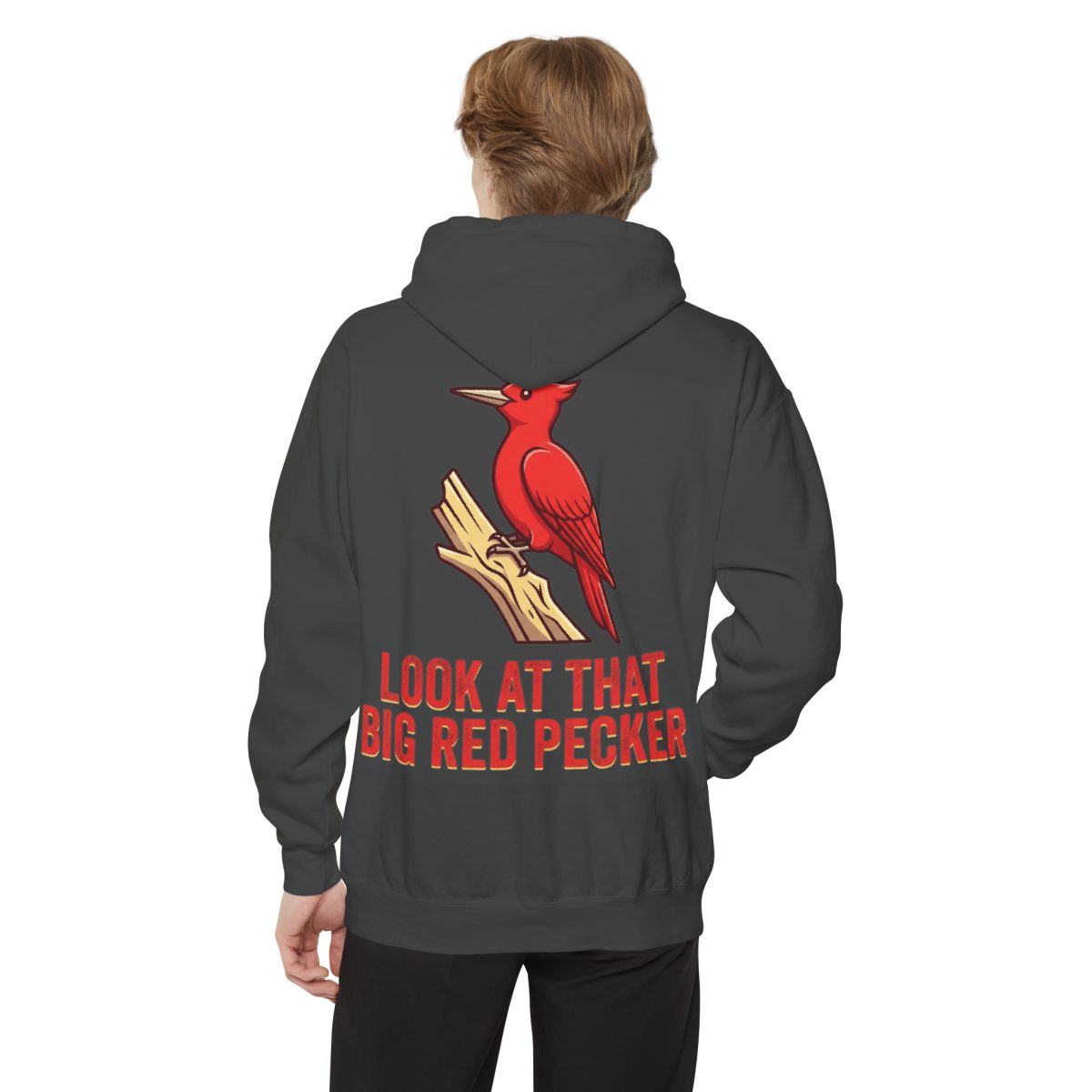 Color: Pepper | Look At That Big Red Pecker Garment-Dyed Hoodie