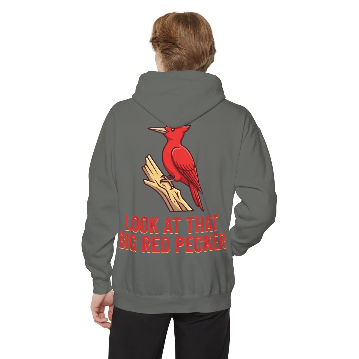 Color: Grey | Look At That Big Red Pecker Garment-Dyed Hoodie