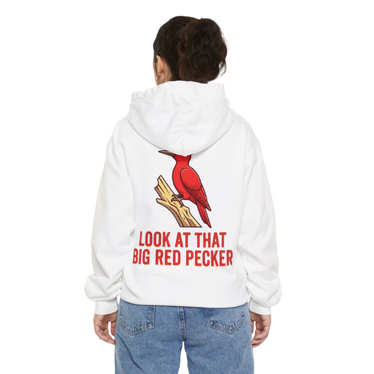 Color: White | Look At That Big Red Pecker Garment-Dyed Hoodie