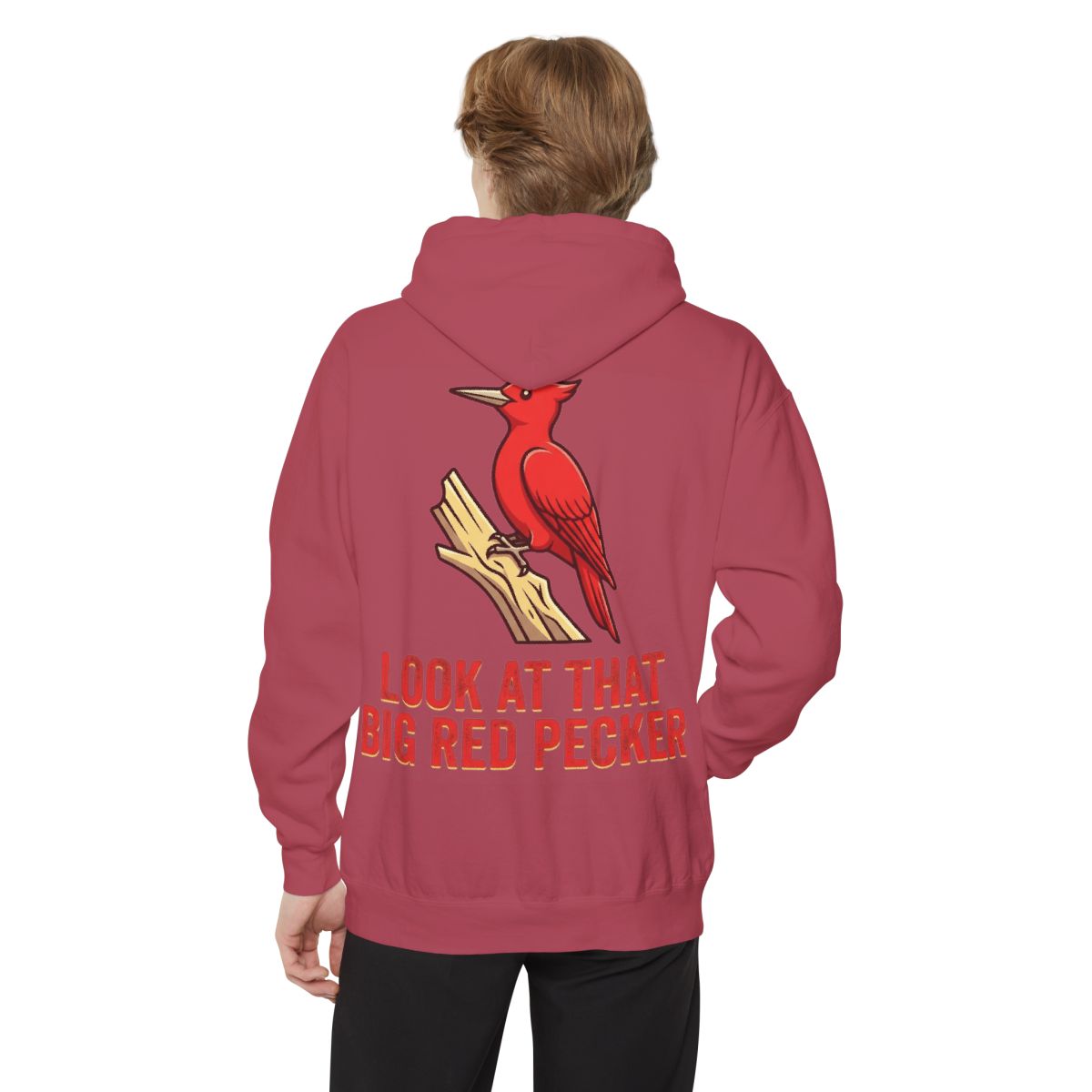 Color: Crimson | Look At That Big Red Pecker Garment-Dyed Hoodie