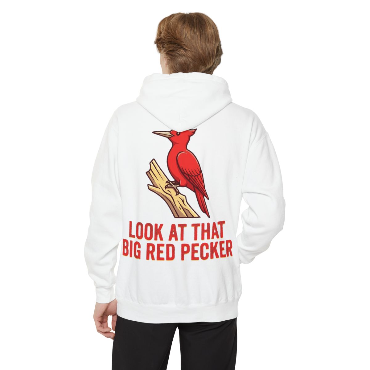 Color: White | Look At That Big Red Pecker Garment-Dyed Hoodie