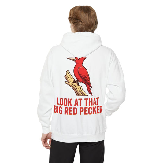 Color: White | Look At That Big Red Pecker Garment-Dyed Hoodie