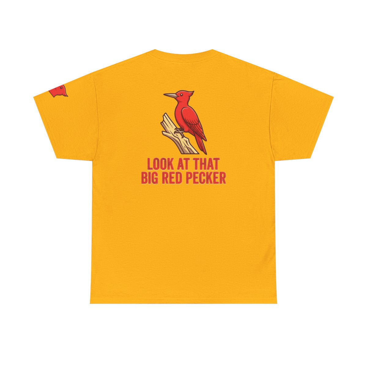 Color: Gold | Look At That Big Red Pecker Premium Graphic Tee