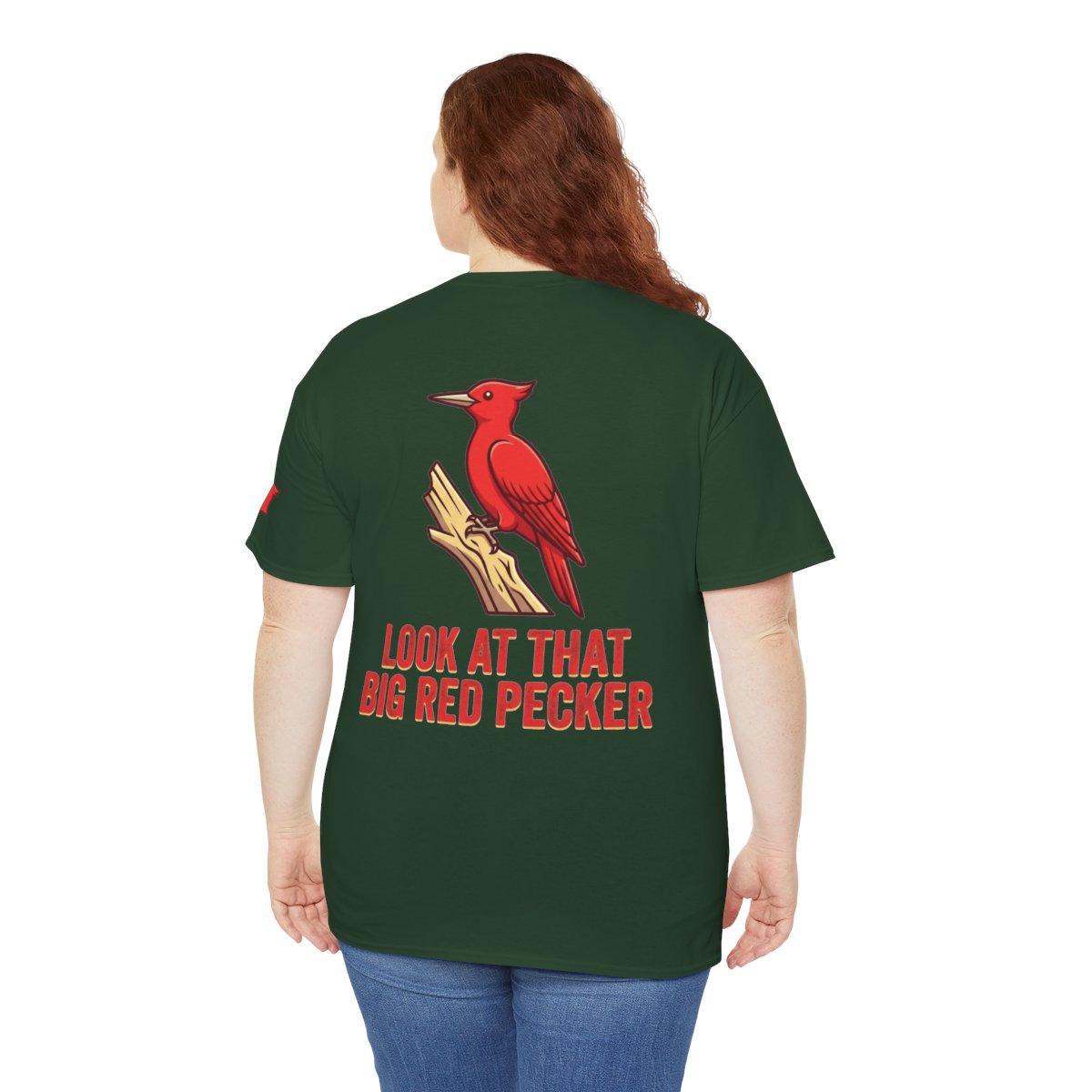 Color: Forest Green | Look At That Big Red Pecker Premium Graphic Tee