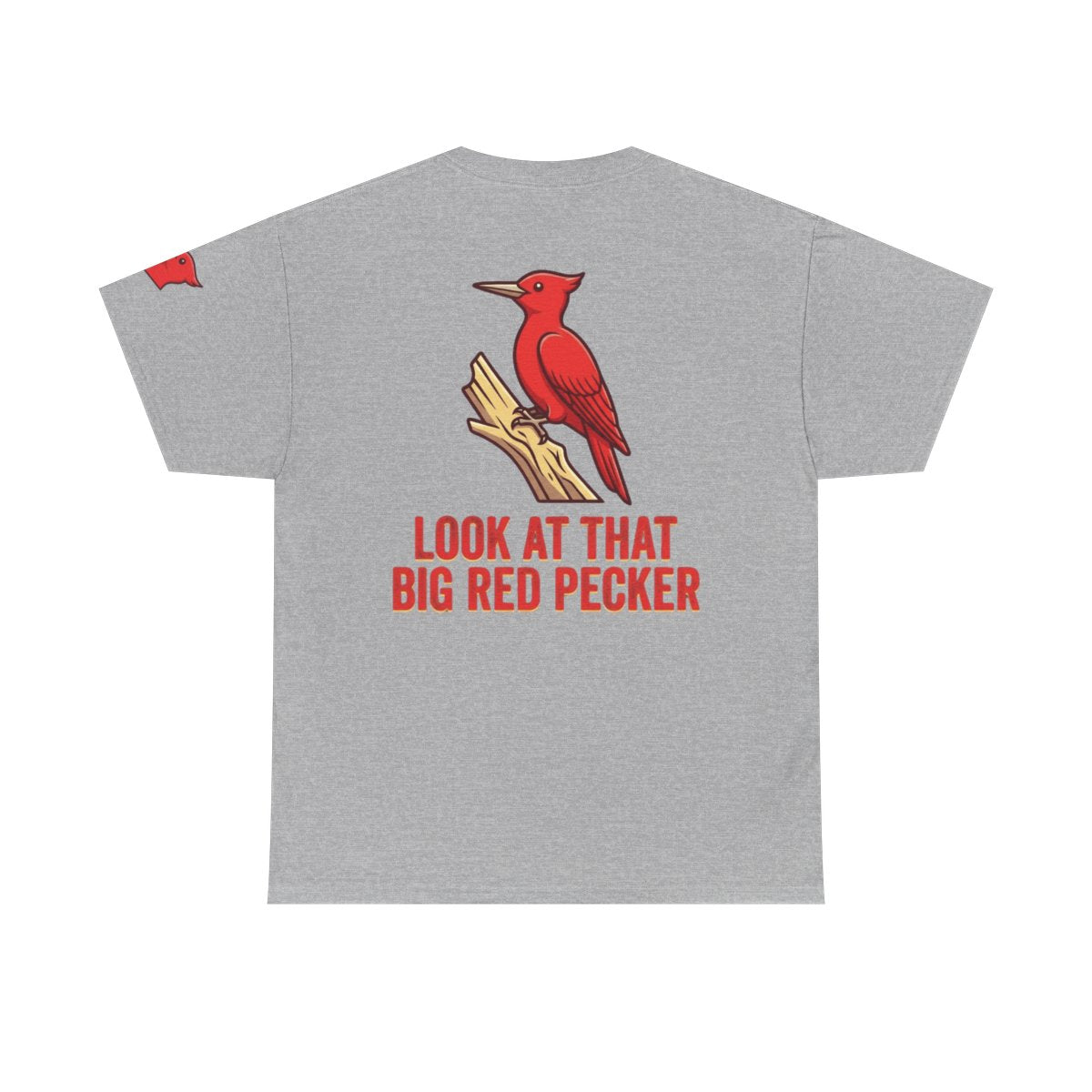 Color: Sport Grey | Look At That Big Red Pecker Premium Graphic Tee