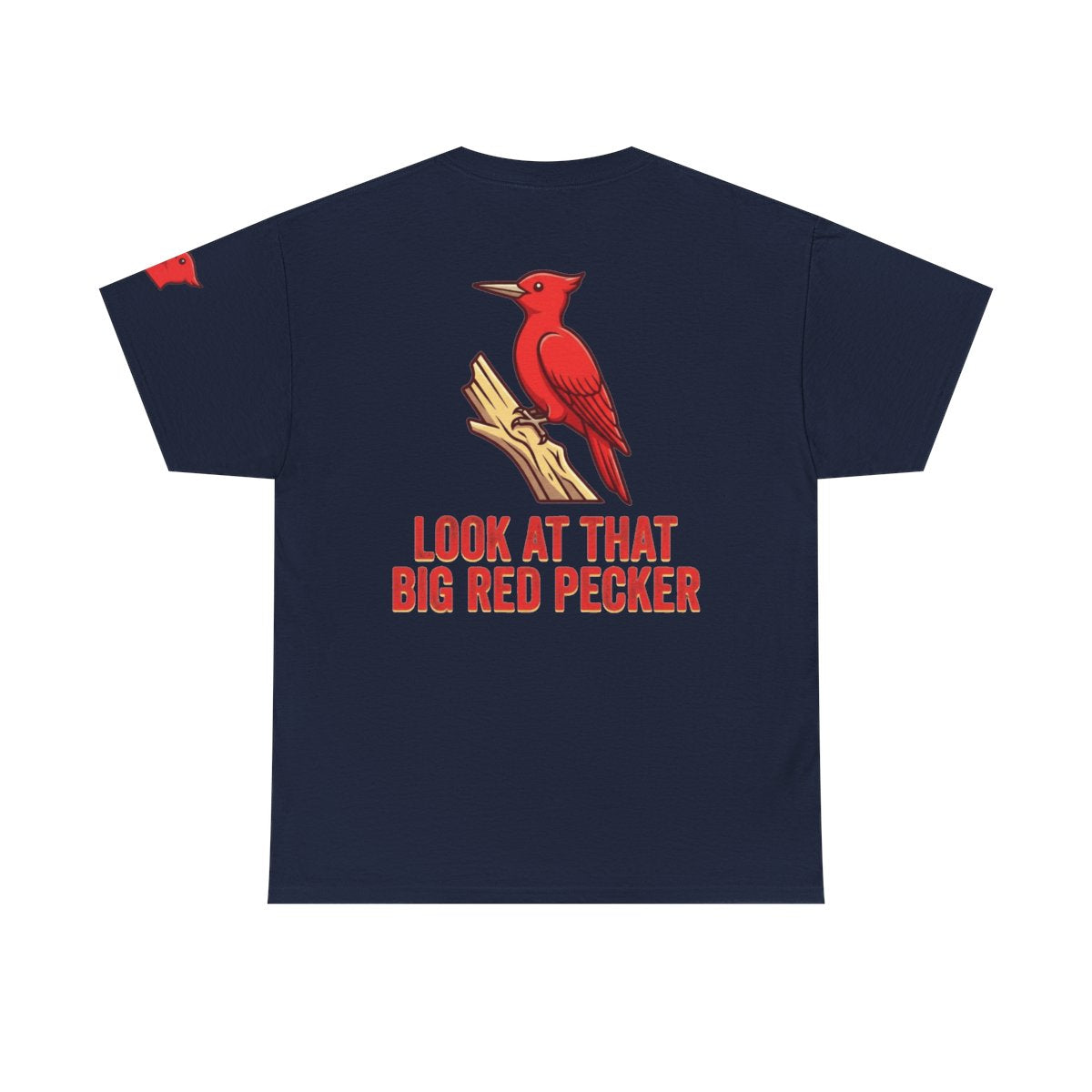 Color: Navy | Look At That Big Red Pecker Premium Graphic Tee