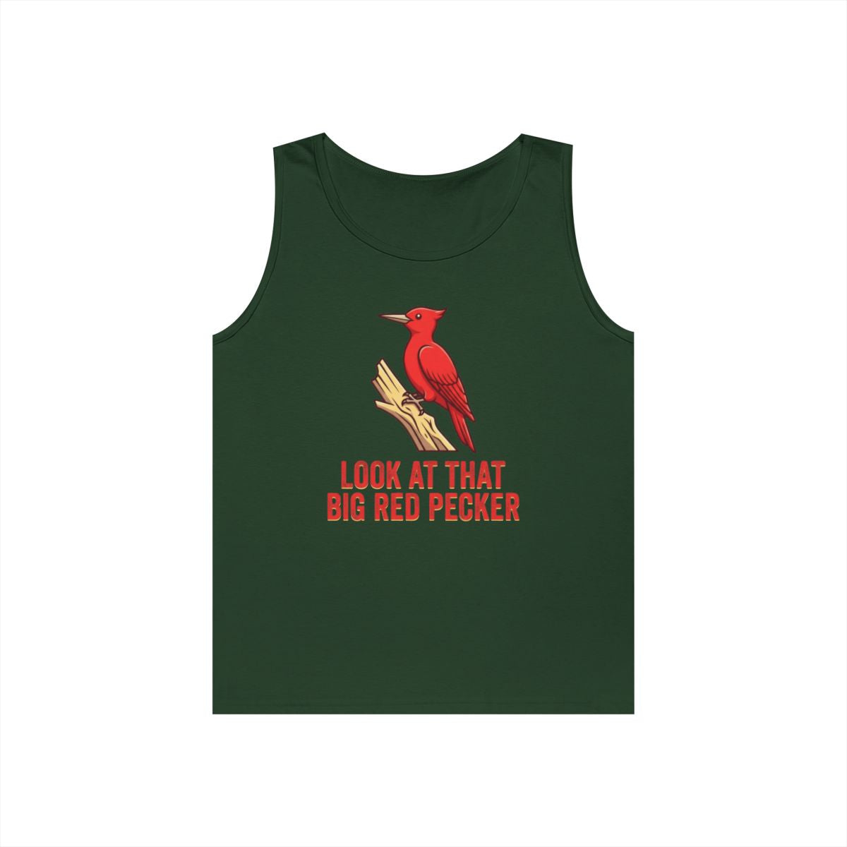 Color: Forest Green | Look At That Big Red Pecker Tank Top