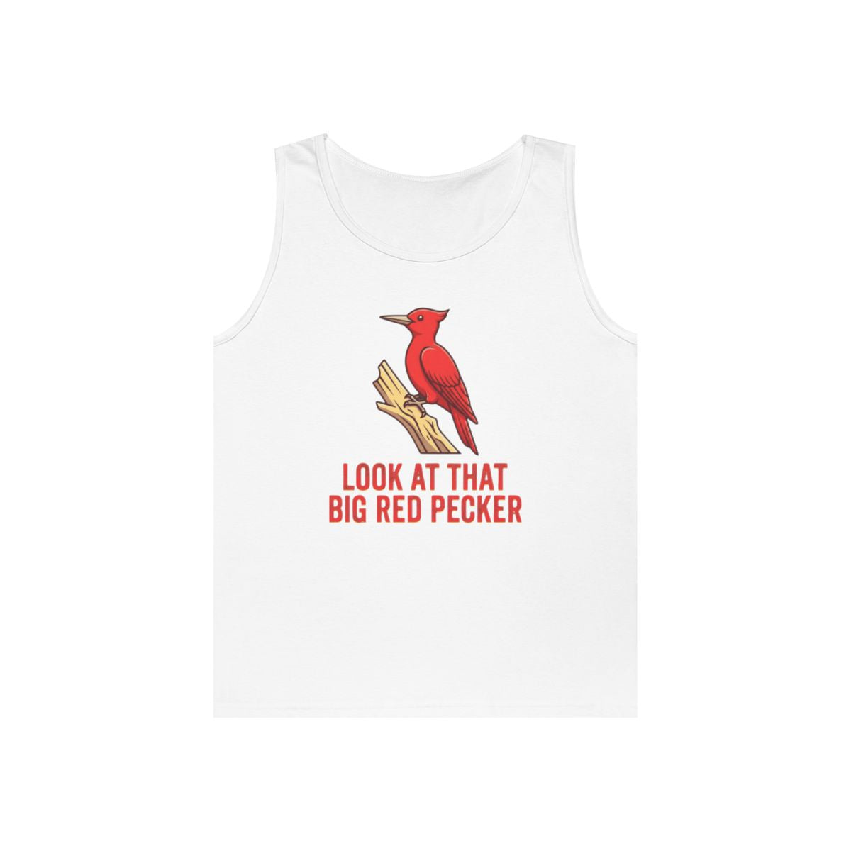 Color: White | Look At That Big Red Pecker Tank Top