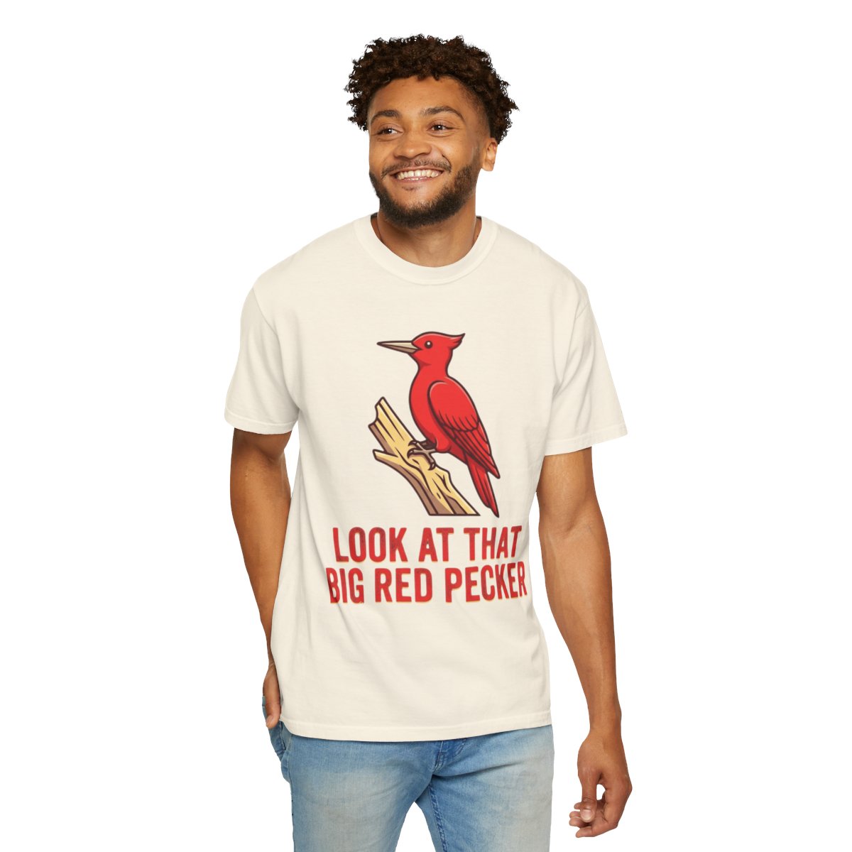 Color: Ivory | Look At That Big Red Pecker Unisex Garment-Dyed Tee
