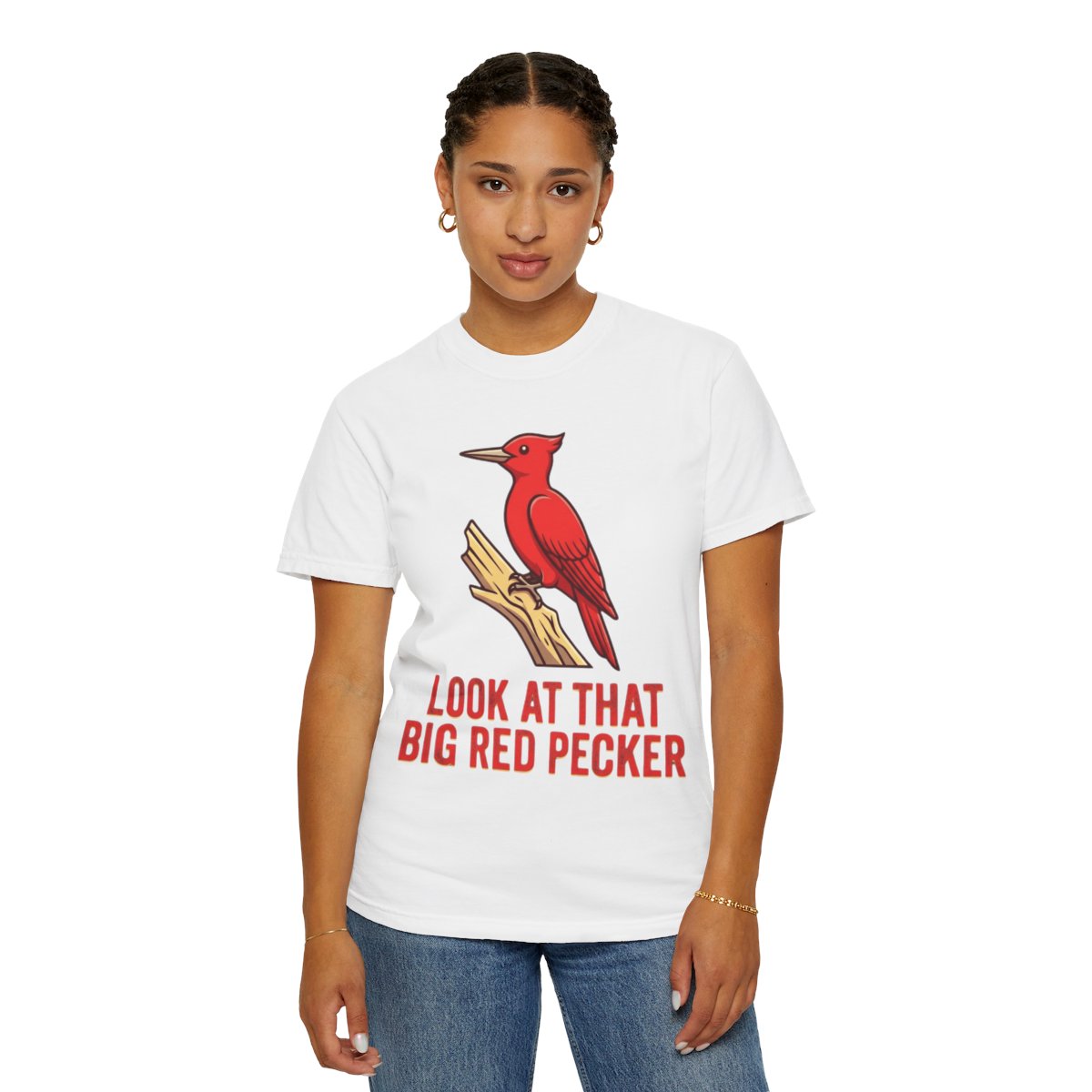 Color: White | Look At That Big Red Pecker Unisex Garment-Dyed Tee