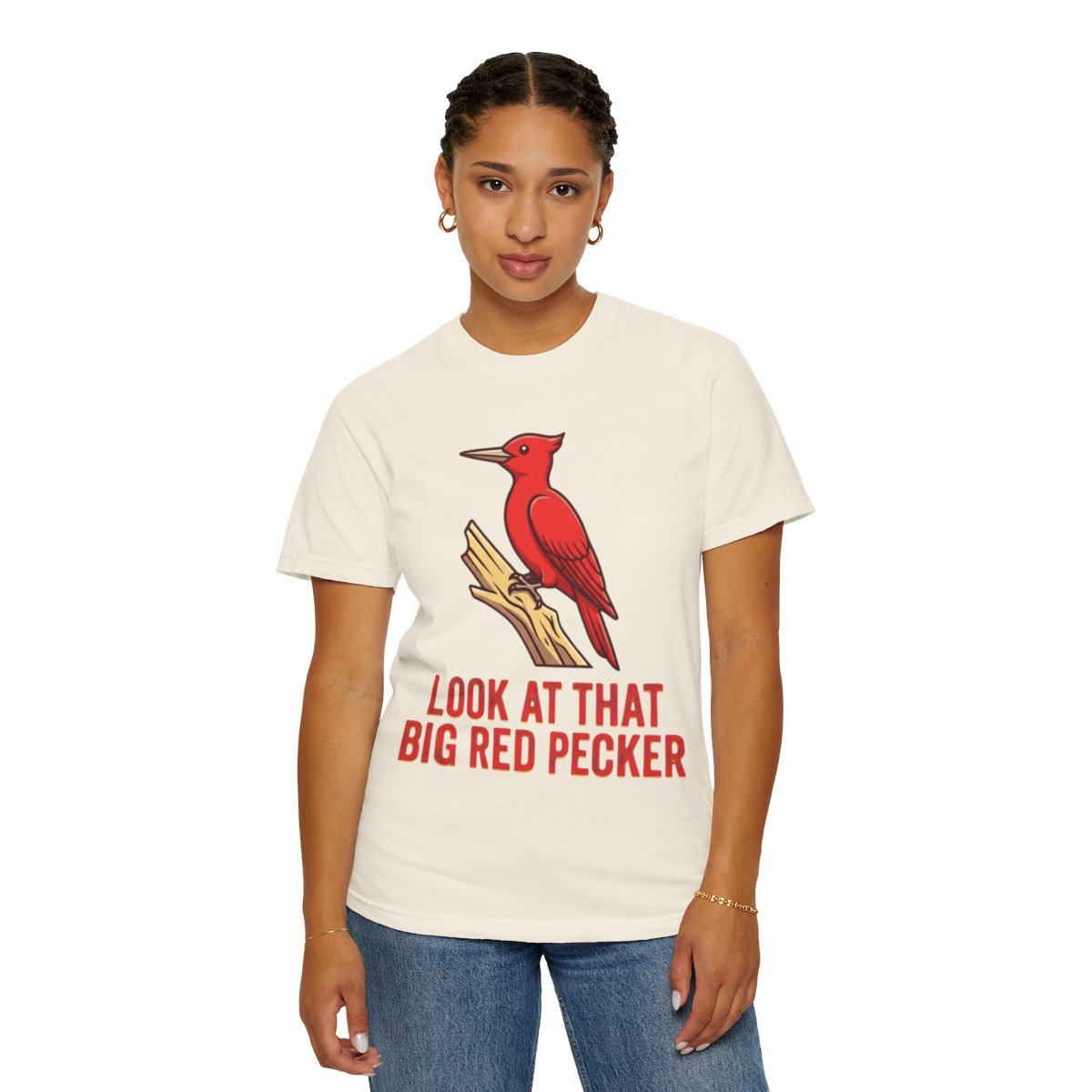 Color: Ivory | Look At That Big Red Pecker Unisex Garment-Dyed Tee