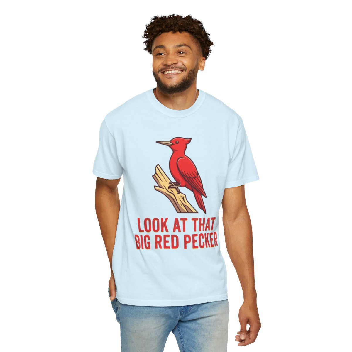 Color: Chambray | Look At That Big Red Pecker Unisex Garment-Dyed Tee