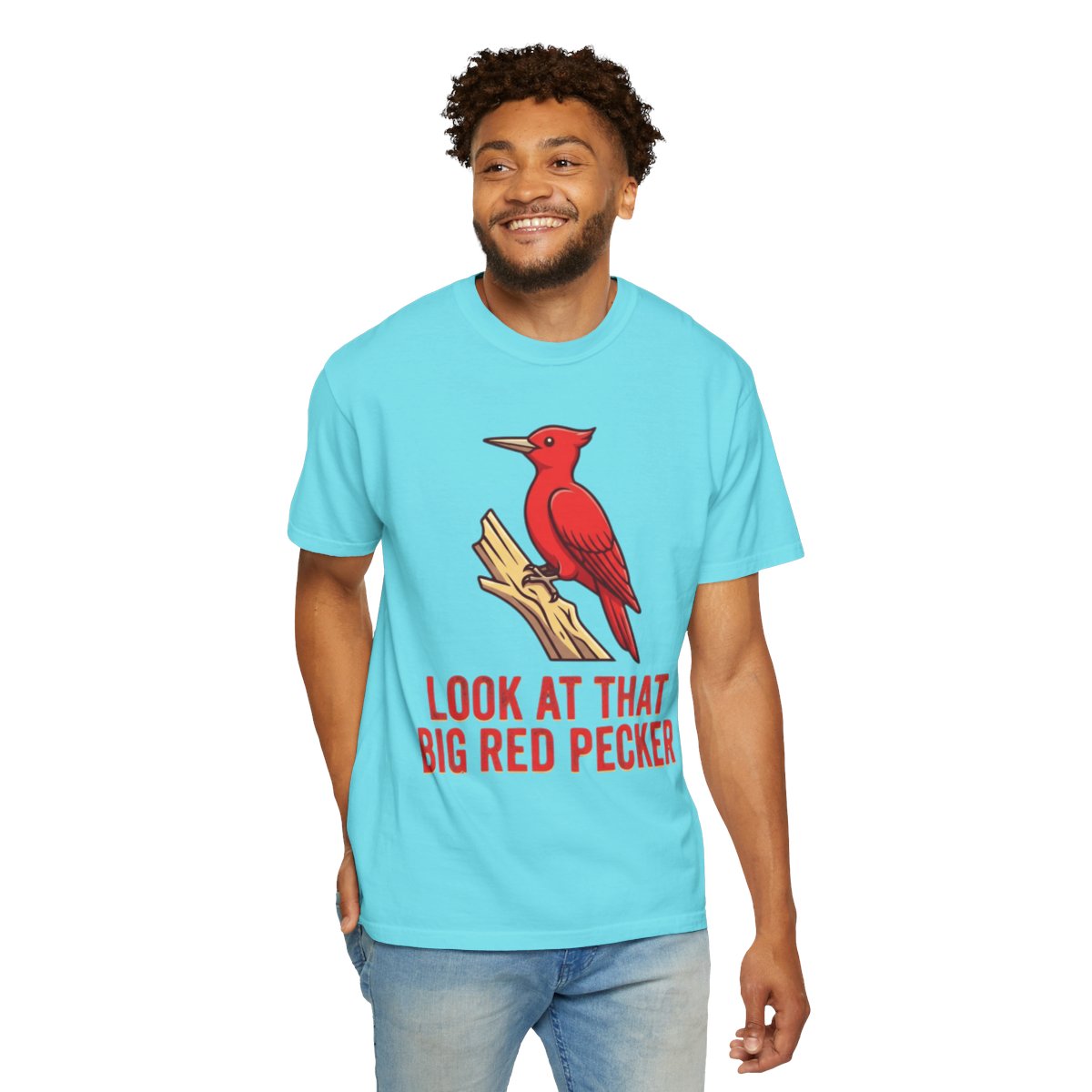 Color: Lagoon Blue | Look At That Big Red Pecker Unisex Garment-Dyed Tee