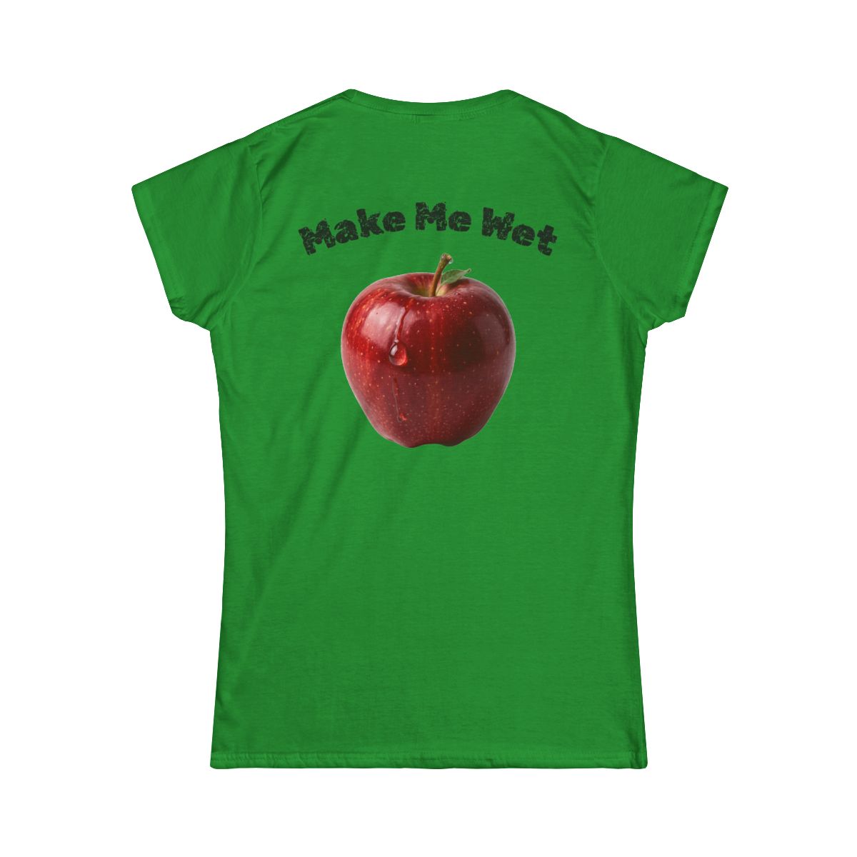Color: Irish Green | Make Me Wet Women's Tee