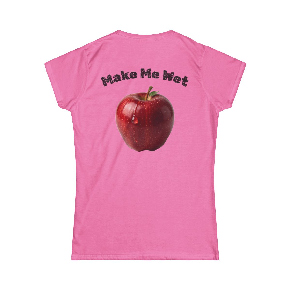 Color: Azalea | Make Me Wet Women's Tee