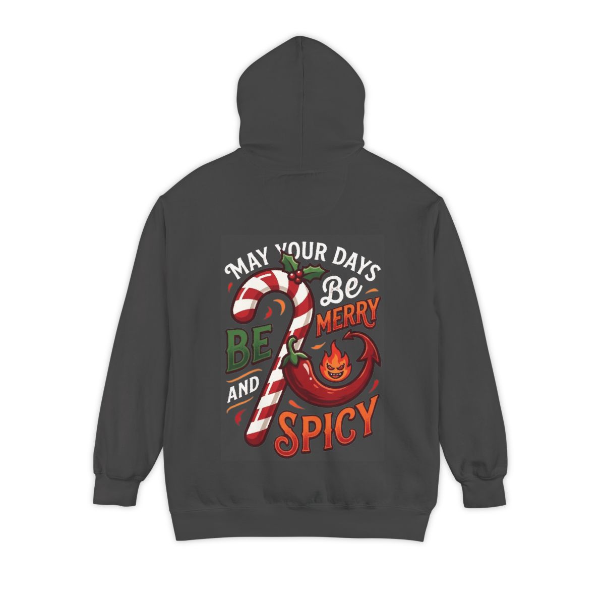 Color: Pepper | May Your Days Be Merry and Spicy Garment-Dyed Hoodie