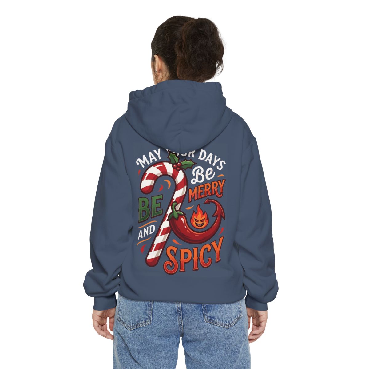 Color: Denim | May Your Days Be Merry and Spicy Garment-Dyed Hoodie
