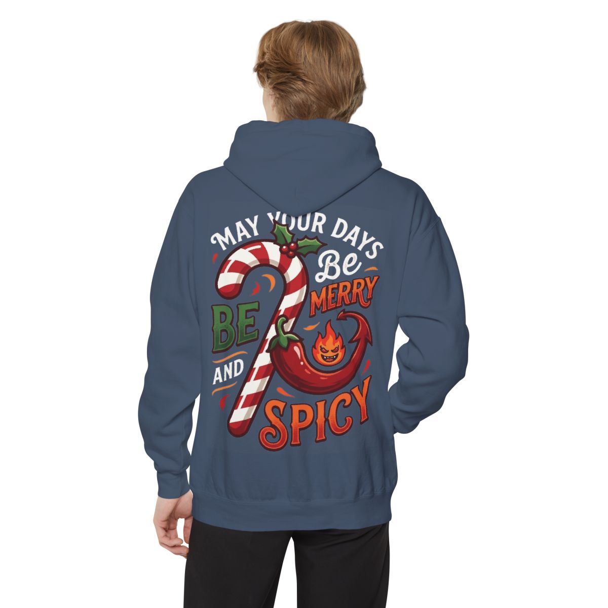 Color: Denim | May Your Days Be Merry and Spicy Garment-Dyed Hoodie
