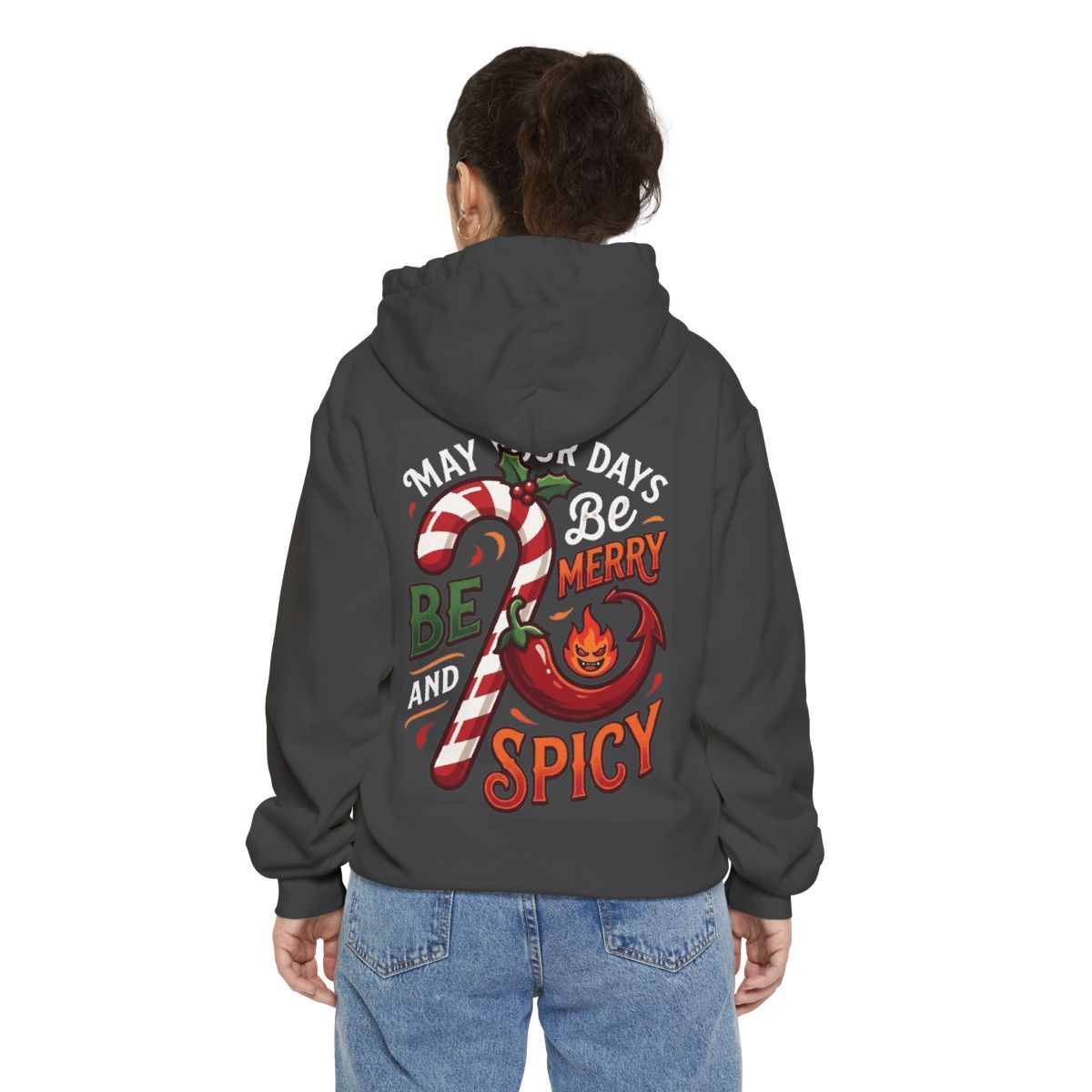 Color: Pepper | May Your Days Be Merry and Spicy Garment-Dyed Hoodie