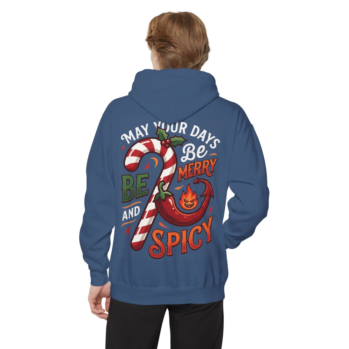 Color: True Navy | May Your Days Be Merry and Spicy Garment-Dyed Hoodie