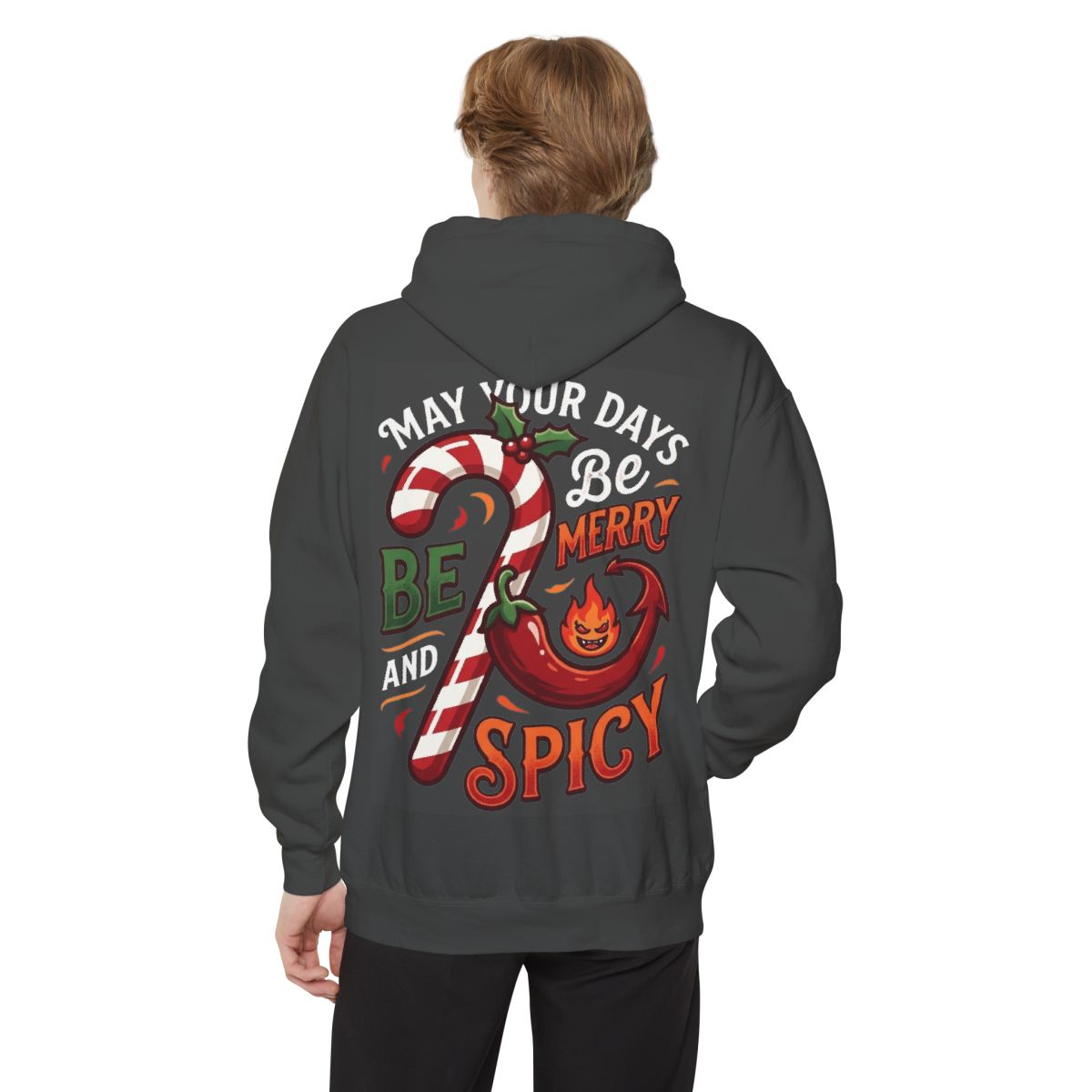 Color: Pepper | May Your Days Be Merry and Spicy Garment-Dyed Hoodie