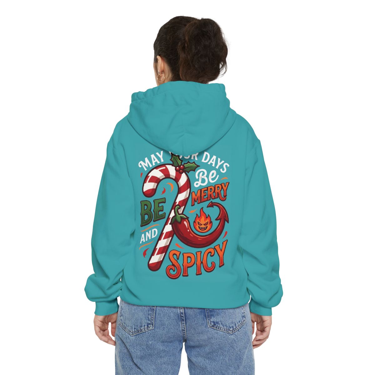 Color: Seafoam | May Your Days Be Merry and Spicy Garment-Dyed Hoodie