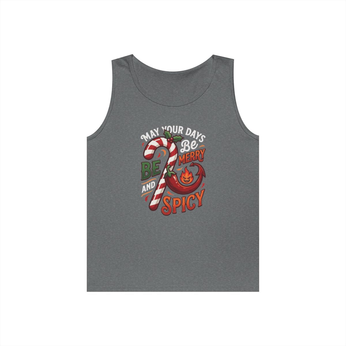 Color: Graphite Heather | May Your Days Be Merry and Spicy Tank Top