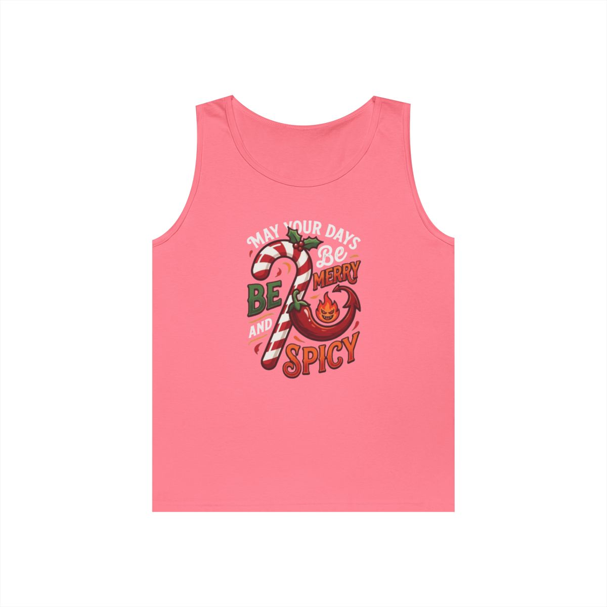 Color: Safety Pink | May Your Days Be Merry and Spicy Tank Top