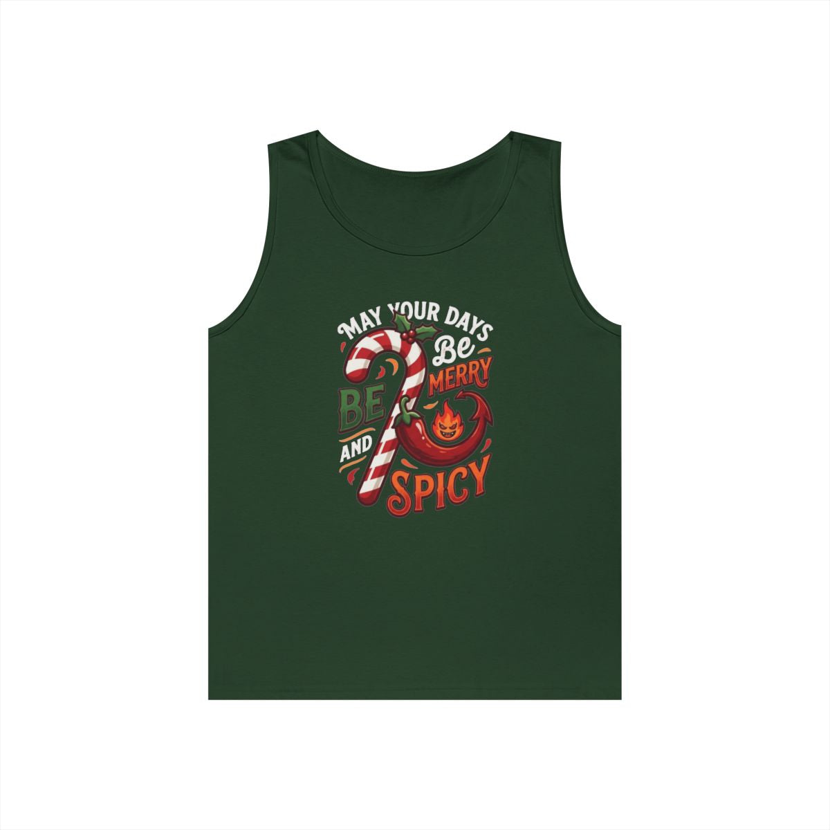 Color: Forest Green | May Your Days Be Merry and Spicy Tank Top