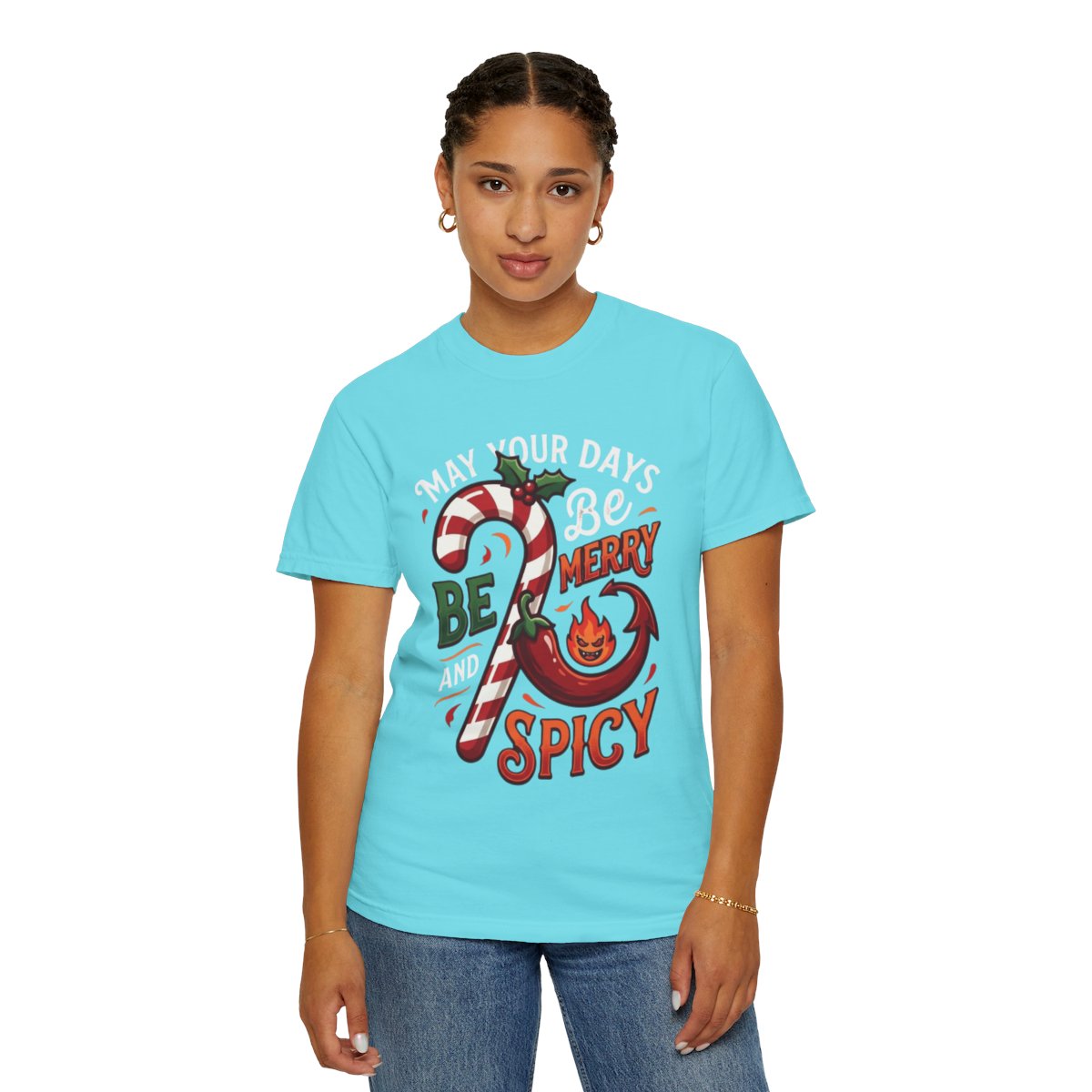 Color: Lagoon Blue | May Your Days Be Merry and Spicy Unisex Garment-Dyed Tee